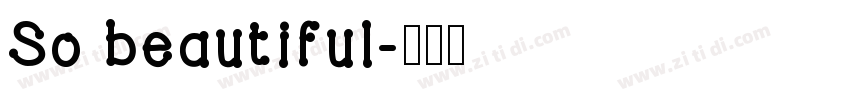 So beautiful字体转换